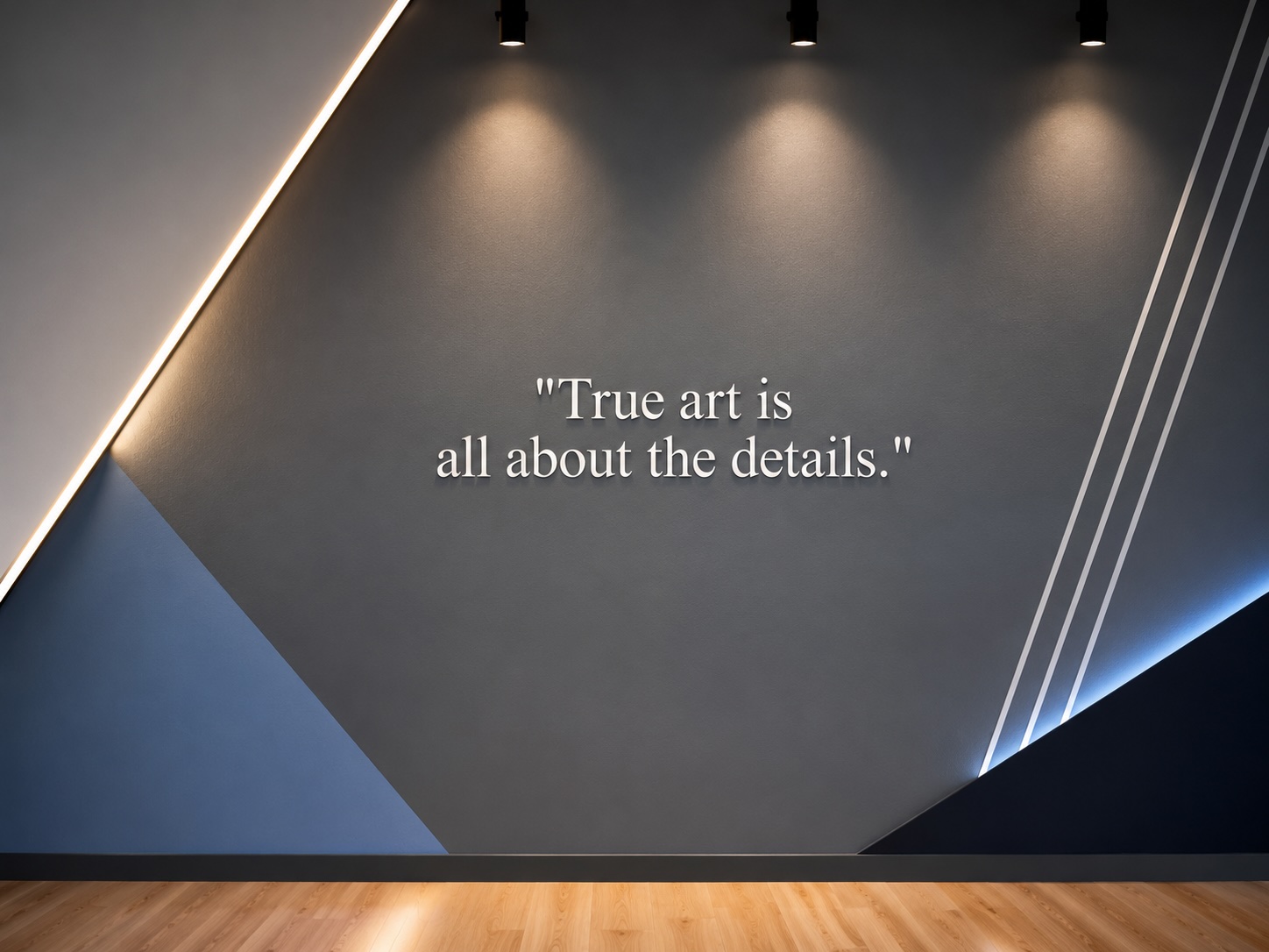 Studio quote wall — True art is all about the details